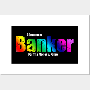 I Became A Banker Rainbow Colors Posters and Art